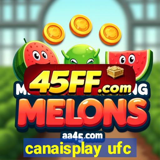canaisplay ufc